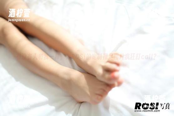 有没有人和我一样，为ROSI的定制裸足图片疯狂打call？